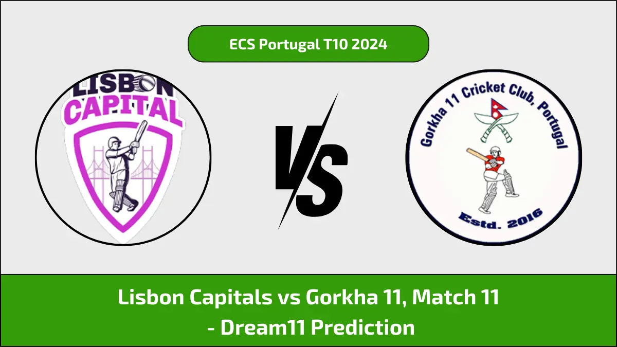 LCA vs GOR Dream11 Prediction Player Stats, Lisbon Capitals vs Gorkha 11 11th Match, ECS Portugal T10 2024