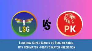 LKN vs PBKS Today Match Prediction, 11th T20 Match: Lucknow Super Giants vs Punjab Kings Who Will Win Today Match?