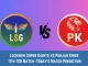 LKN vs PBKS Today Match Prediction, 11th T20 Match: Lucknow Super Giants vs Punjab Kings Who Will Win Today Match?