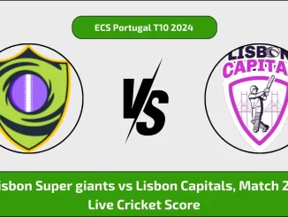 LSG vs LCA Live Score, ECS Portugal T10, 22nd Match: Lisbon Super giants vs Lisbon Capitals Live Cricket Score [28th March 2024]