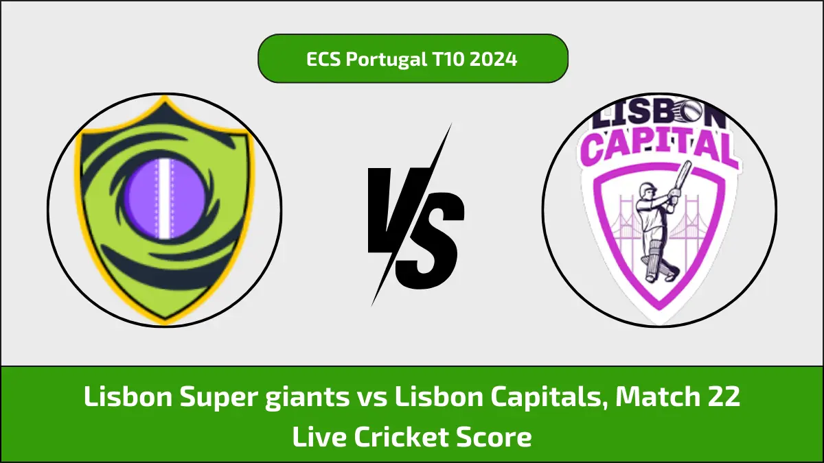 LSG vs LCA Live Score, ECS Portugal T10, 22nd Match: Lisbon Super giants vs Lisbon Capitals Live Cricket Score [28th March 2024]