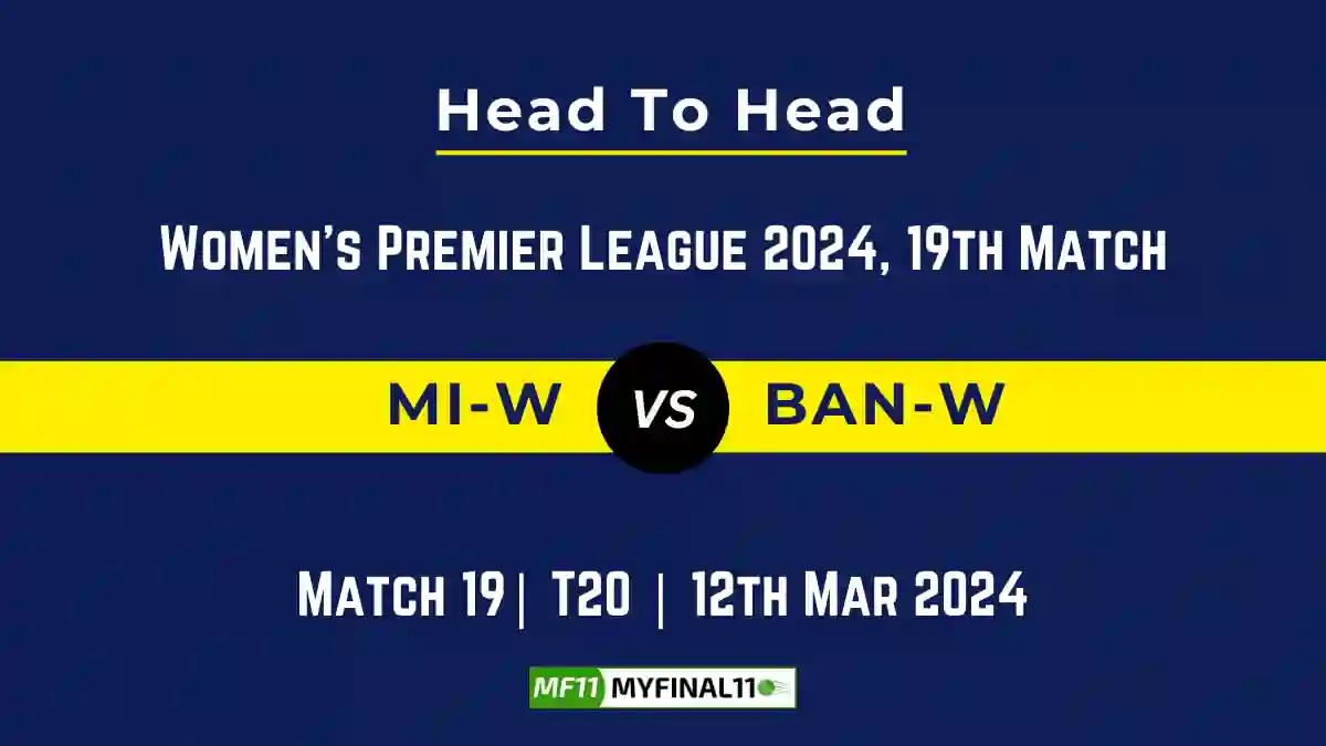 MI-W vs BAN-W Head to Head, MI-W vs BAN-W player records, MI-W vs BAN-W player Battle, and MI-W vs BAN-W Player Stats, MI-W vs BAN-W Top Batters & Top Bowlers records for the Upcoming Women's Premier League 2024, 19th Match, which will see Mumbai Indians Women taking on Royal Challengers Bangalore Women, in this article, we will check out the player statistics, Furthermore, Top Batters and top Bowlers, player records, and player records, including their head-to-head records