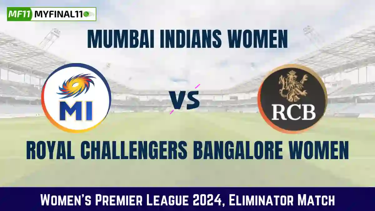 MI-W vs BAN-W Dream11 Prediction: In-Depth Analysis, Venue Stats, and Fantasy Cricket Tips for Mumbai Indians Women vs Royal Challengers Bangalore Women, Eliminator Match, Women's Premier League [15th Mar 2024]