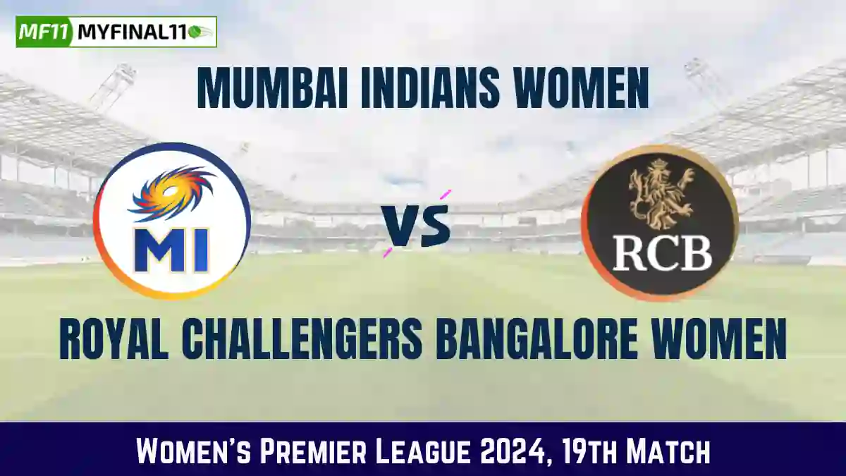 MI-W vs BAN-W Dream11 Prediction: In-Depth Analysis, Venue Stats, and Fantasy Cricket Tips for Mumbai Indians Women vs Royal Challengers Bangalore Women, 19th Match, Women's Premier League [12th Mar 2024]