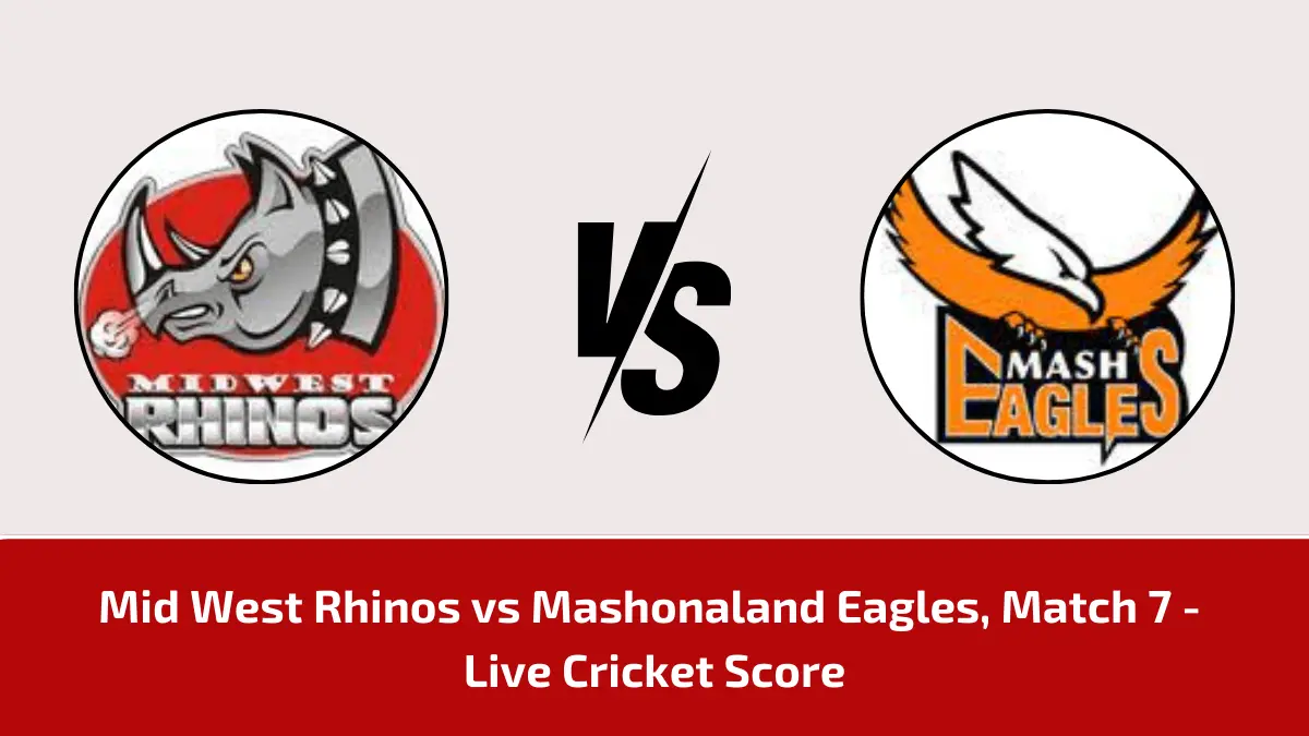 MWR vs ME Live Score - Mid West Rhinos (MWR) vs Mashonaland Eagles (ME) live cricket score