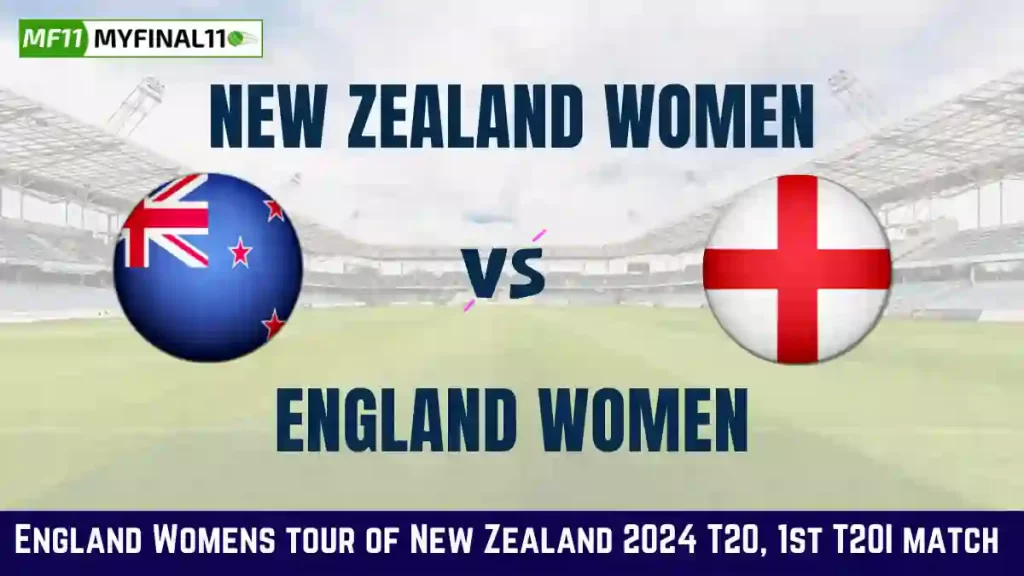 NZ-W vs EN-W Dream11 Prediction: In-Depth Analysis, Venue Stats, and Fantasy Cricket Tips for New Zealand Women vs England Women, 1st T20I Match, England Womens tour of New Zealand [19th Mar 2024]