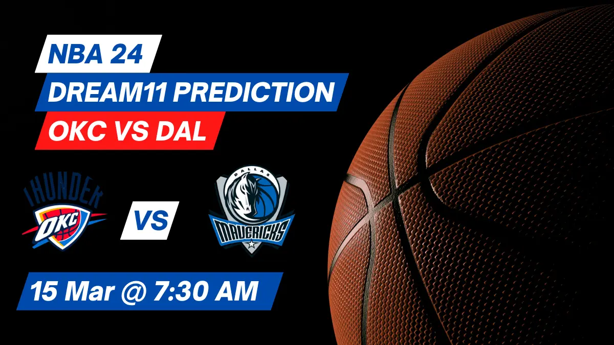 OKC vs DAL Dream11 Prediction: Lineup, Roster & Stats [NBA 2024]