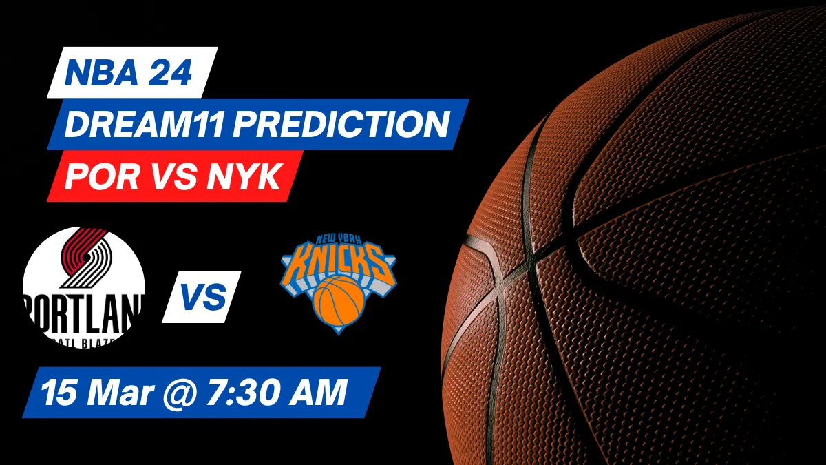 POR vs NYK Dream11 Prediction: Lineup, Roster & Stats [NBA 2024]