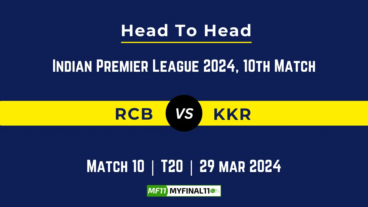 RCB vs KKR Head to Head, player records, and player Battle, Top Batsmen & Top Bowlers records for 10th T20 match of Indian Premier League 2024 [29th March 2024]