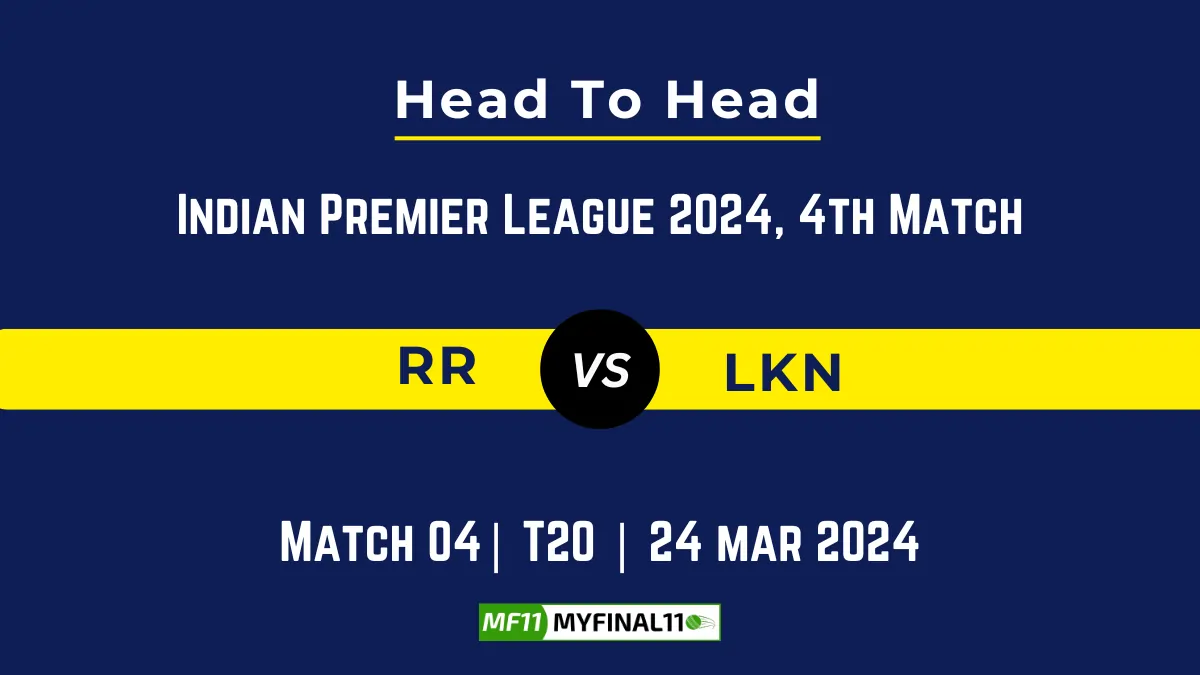 RR vs LKN Head to Head, player records, and player Battle, Top Batsmen & Top Bowlers records for 4th T20 match of Indian Premier League 2024 [24th March 2024]