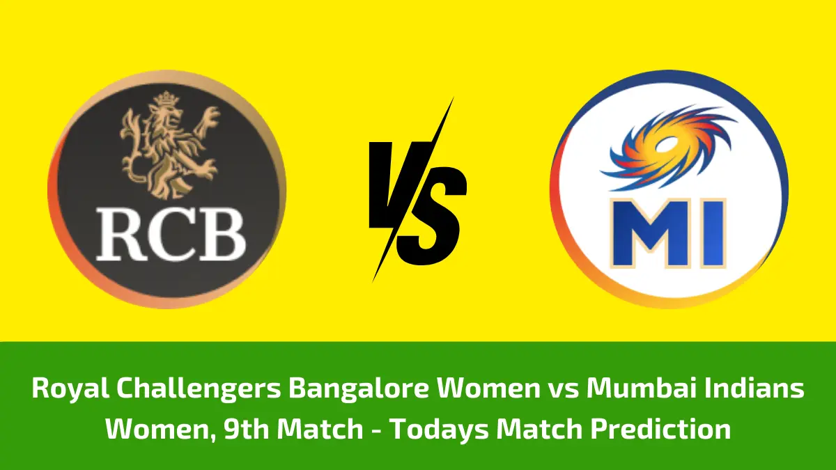 Royal Challengers Bangalore Women vs Mumbai Indians Women, 9th Match - Todays Match Prediction