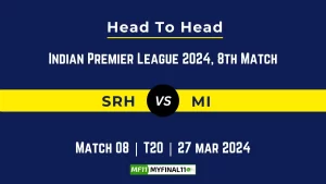 SRH vs MI Head to Head, player records, and player Battle, Top Batsmen & Top Bowlers records for 8th T20 match of Indian Premier League 2024 [27th March 2024]