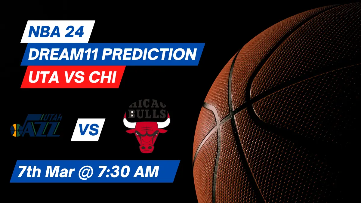 UTA vs CHI Dream11 Prediction: Lineup, Roster & Stats [NBA 2024]