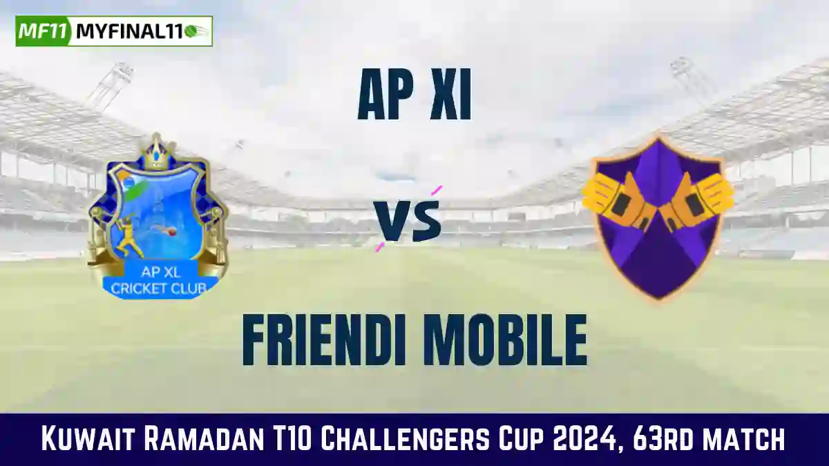 AP vs FRB Dream11 Prediction & Player Stats, AP XI vs Friendi Mobile: 63rd Match, Kuwait Ramadan T10 Challengers Cup 2024