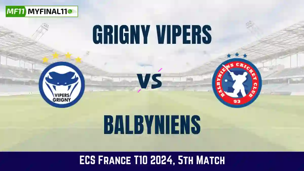 GGV vs BBY Dream11 Prediction & Player Stats, Grigny Vipers vs Balbyniens: Match 5, ECS France T10 2024