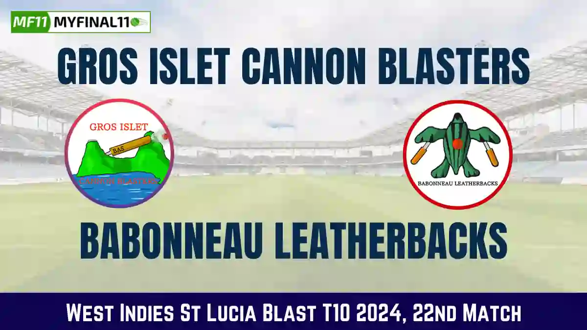 GICB vs BLS Dream11 Prediction, Gros Islet Cannon Blasters vs Babonneau Leatherbacks Dream11 Team Prediction, 22nd Match, St. Lucia T10 Blast, 2024