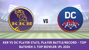 KKR vs DC Player Stats, Player Battle/Record - Top Batsmen & Top Bowler: IPL 2024