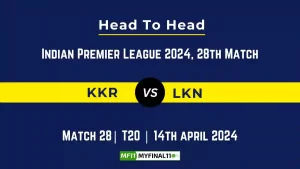 KKR vs LKN Head to Head, player records, and player Battle, Top Batsmen & Top Bowlers records for 28th T20 match of Indian Premier League 2024 [14th April 2024]