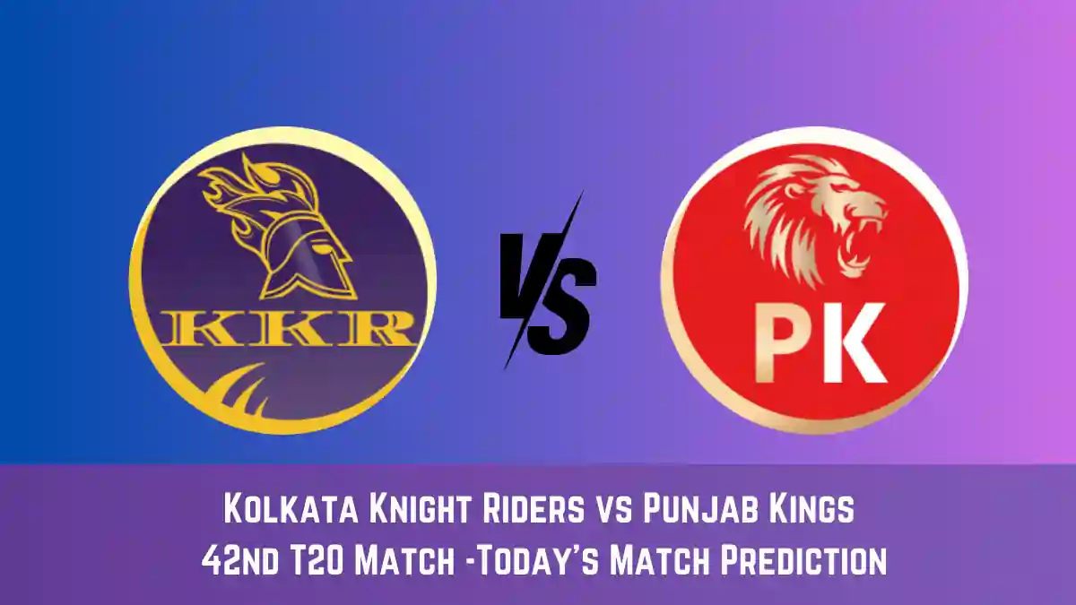 KKR vs PBKS Today Match Prediction, 42nd T20 Match: Kolkata Knight Riders vs Punjab Kings Who Will Win Today Match?