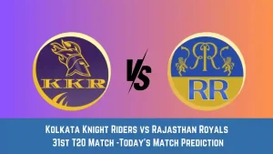 KKR vs RR Today Match Prediction, 31st T20 Match: Kolkata Knight Riders vs Rajasthan Royals Who Will Win Today Match?