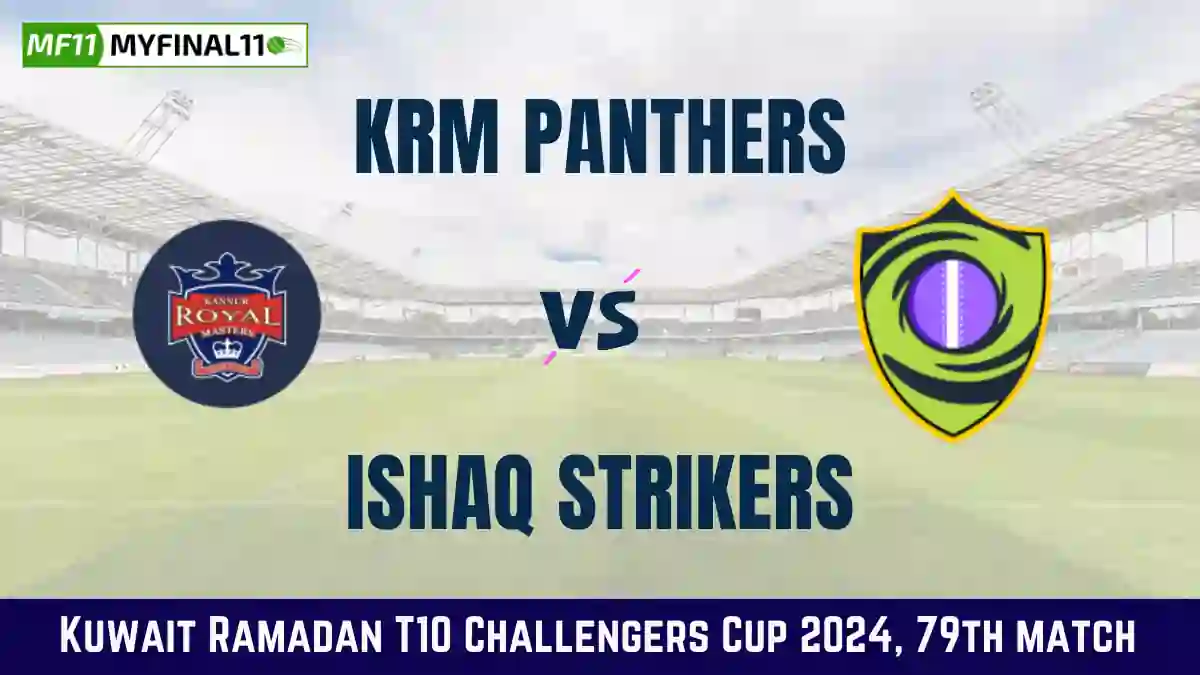 KRM vs IQS Dream11 Prediction & Player Stats, KRM Panthers vs Ishaq Strikers: 79th Match, Kuwait Ramadan T10 Challengers Cup 2024