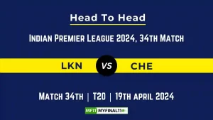 LKN vs CHE Player Battle, Head to Head, Player Records Stats IPL 2024, Match 34th