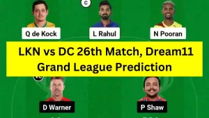 LKN vs DC 26th Match, Dream11 Grand League Prediction