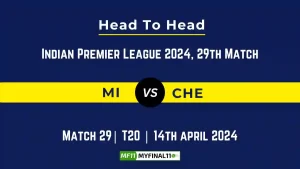 MI vs CHE Head to Head, player records, and player Battle, Top Batsmen & Top Bowlers records for 29th T20 match of Indian Premier League 2024 [14th April 2024]