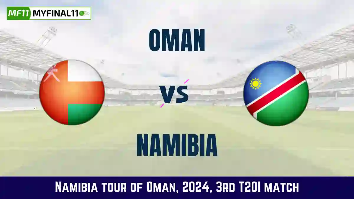 OMN vs NAM Dream11 Prediction & Player Stats, Oman vs Namibia: 3rd T20I Match, Namibia tour of Oman 2024