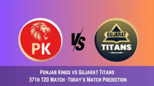 PBKS vs GT Today Match Prediction, 37th T20 Match: Punjab Kings vs Gujarat Titans Who Will Win Today Match?