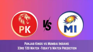 PBKS vs MI Today Match Prediction, 33rd T20 Match: Punjab Kings vs Mumbai Indians Who Will Win Today Match?