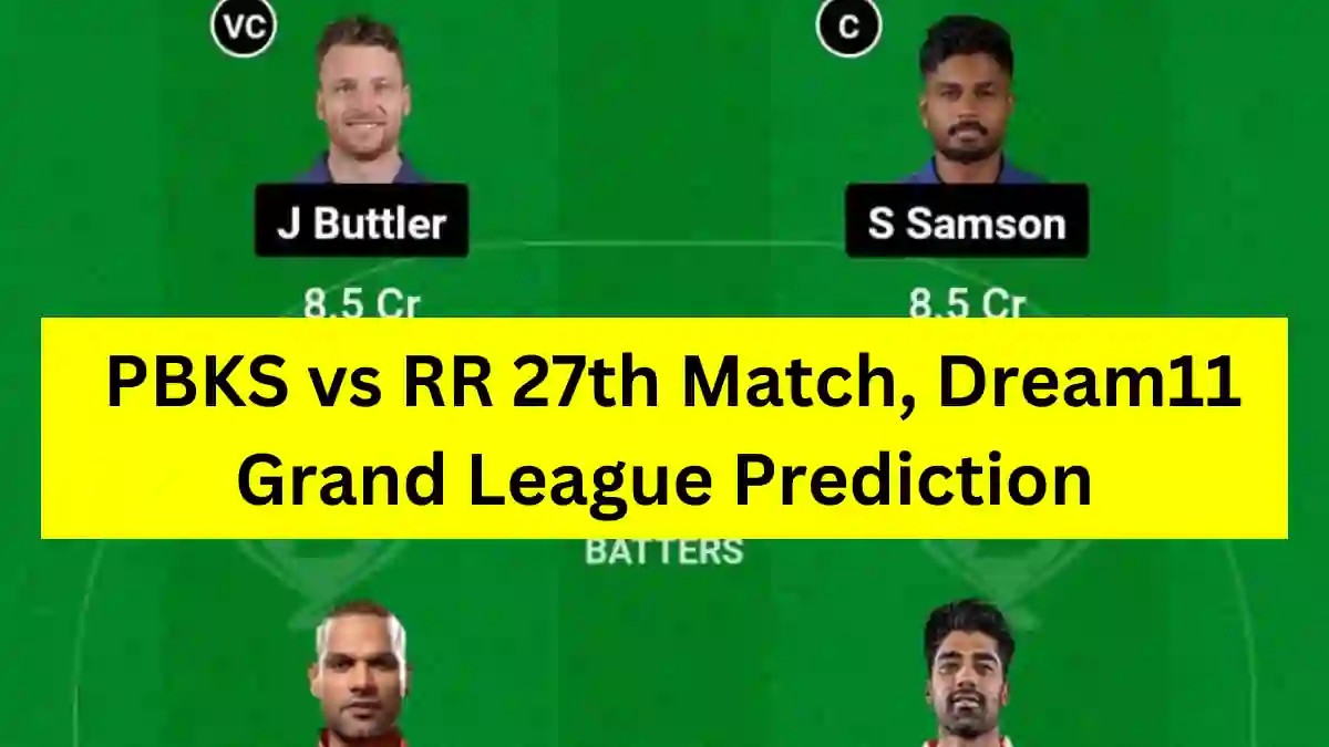 PBKS vs RR 27th Match, Dream11 Grand League Prediction