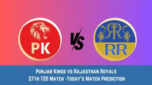 PBKS vs RR Today Match Prediction, 27th T20 Match: Punjab Kings vs Rajasthan Royals Who Will Win Today Match?