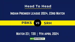 PBKS vs SRH Head to Head, player records, and player Battle, Top Batsmen & Top Bowlers records for 23rd T20 match of Indian Premier League 2024 [9th April 2024]