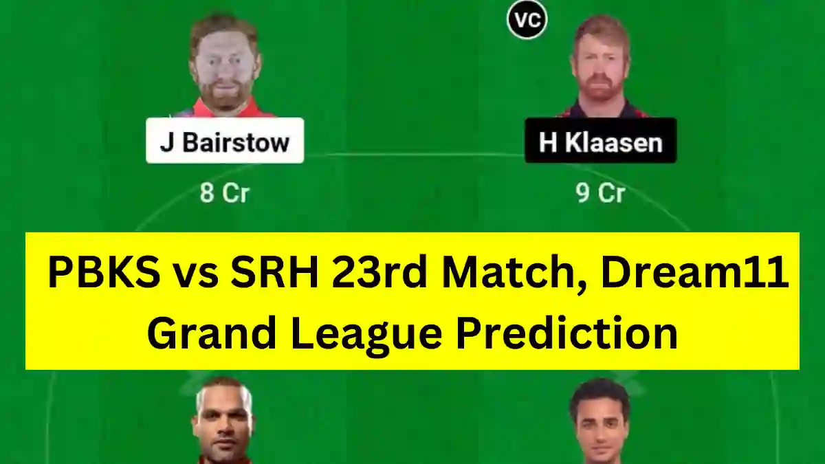 PBKS vs SRH 23rd Match, Dream11 Grand League Prediction