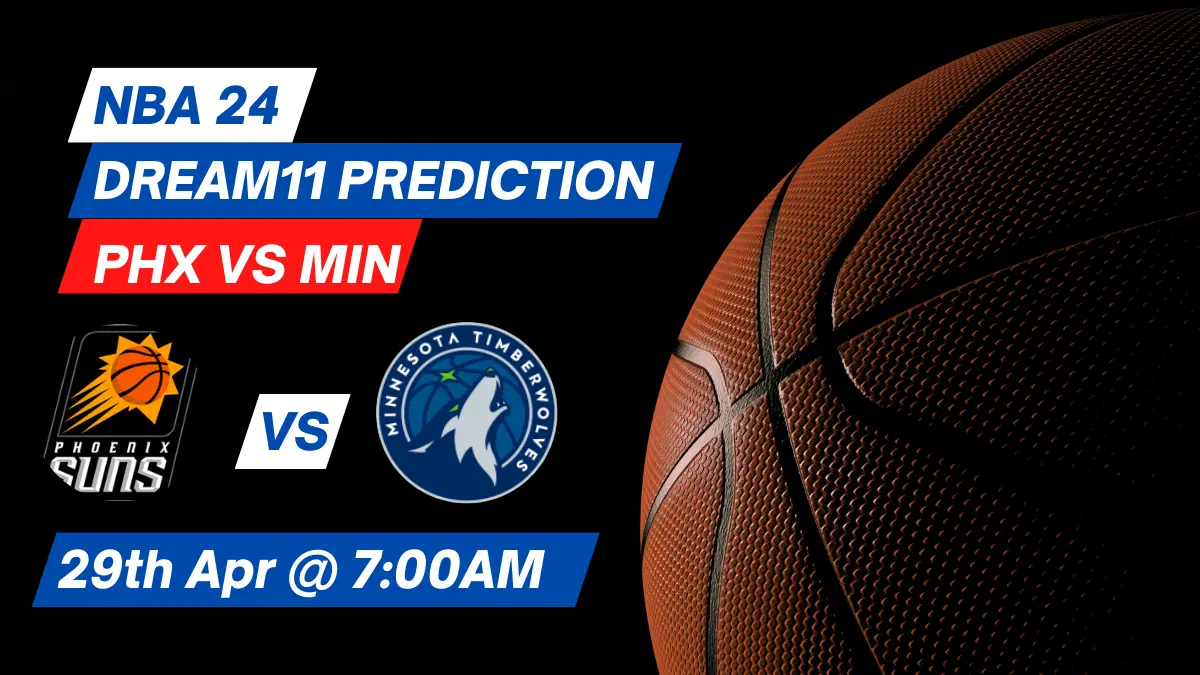 PHX vs MIN Dream11 Prediction: Lineup, Roster & Stats [NBA 2024]