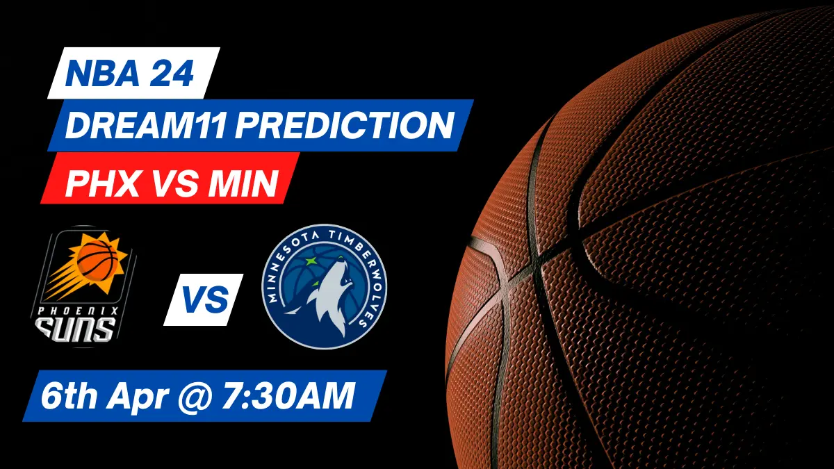 PHX vs MIN Dream11 Prediction: Lineup, Roster & Stats [NBA 2024]