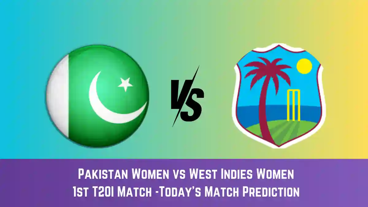 PK-W vs WI-W Today Match Prediction, 1st T20I Match: Pakistan Women vs West Indies Women Who Will Win Today Match?