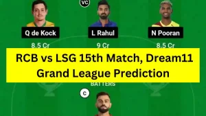 RCB vs LSG 15th Match, Dream11 Grand League Prediction