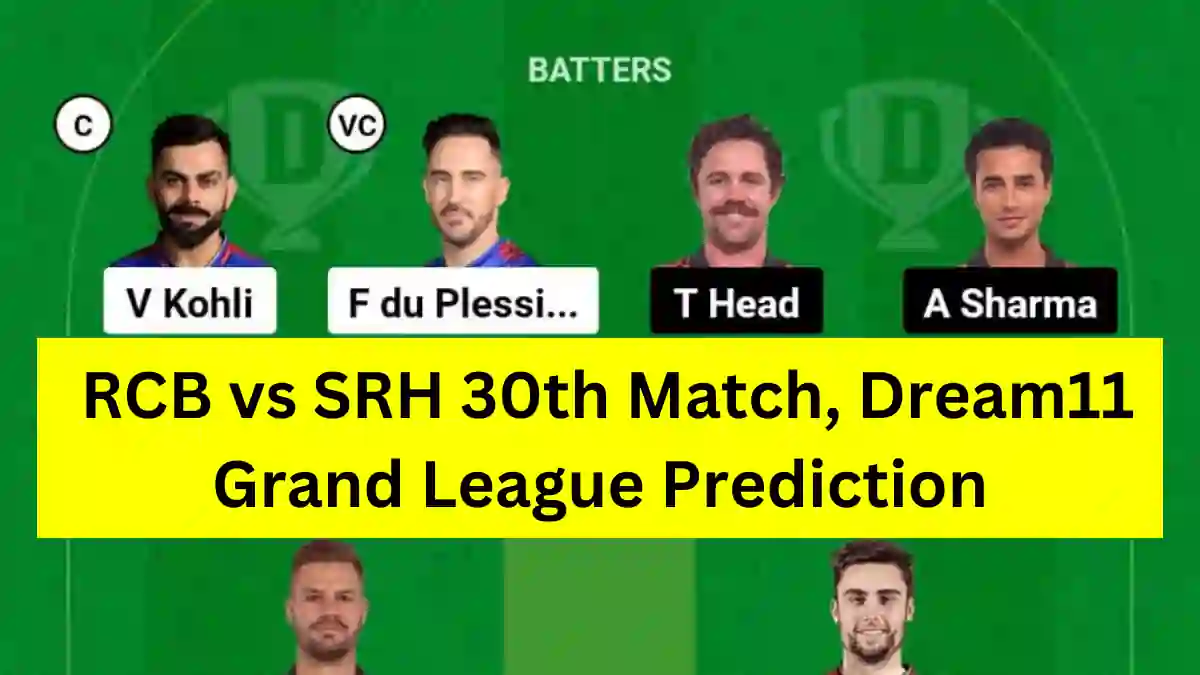 RCB vs SRH 30th Match, Dream11 Grand League Prediction