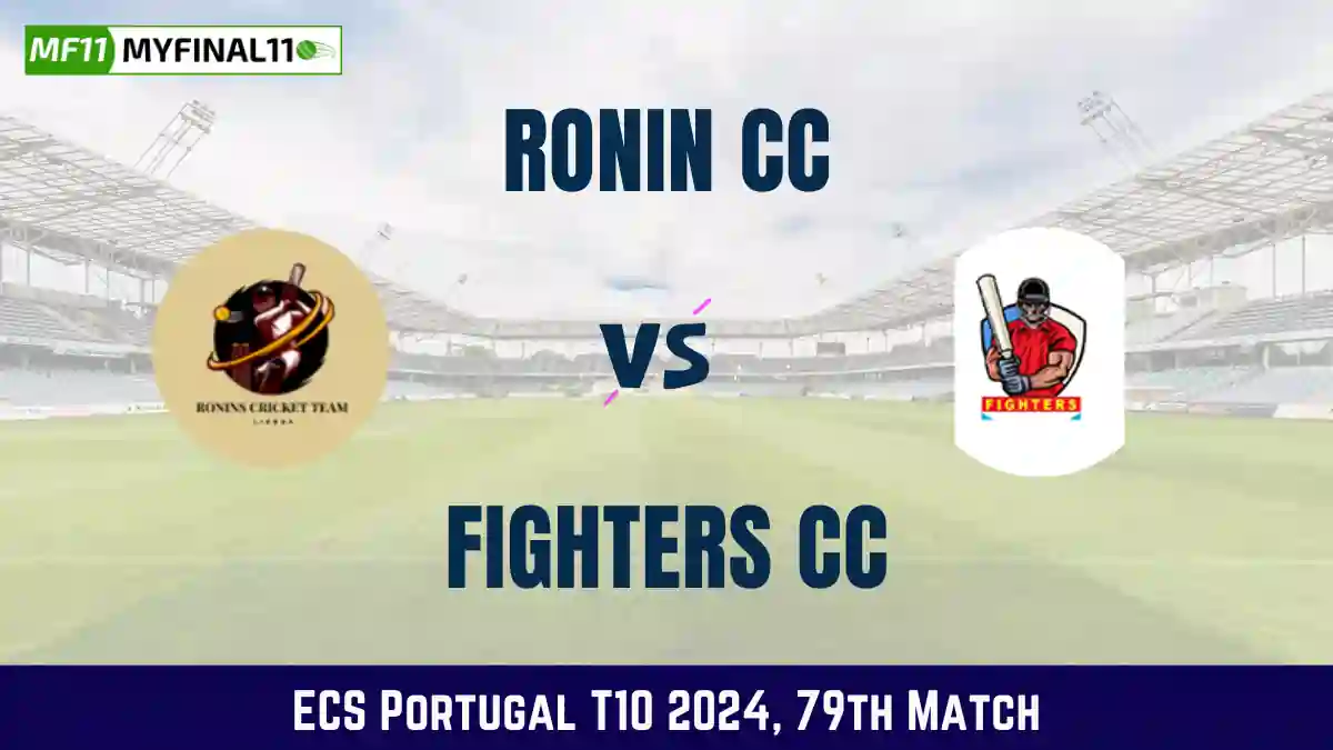 RON vs FIG Dream11 Prediction & Player Stats, Ronin CC vs Fighters CC: 79th Match, ECS Portugal T10 2024