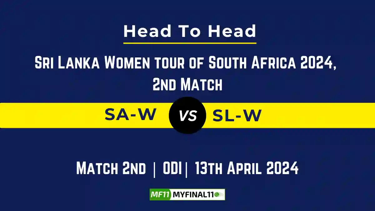 SA-W vs SL-W Head to Head, player records, and player Battle, Top Batters & Top Bowlers records of 2nd ODI Match for Sri Lanka Women tour of South Africa [13th Apr 2024]