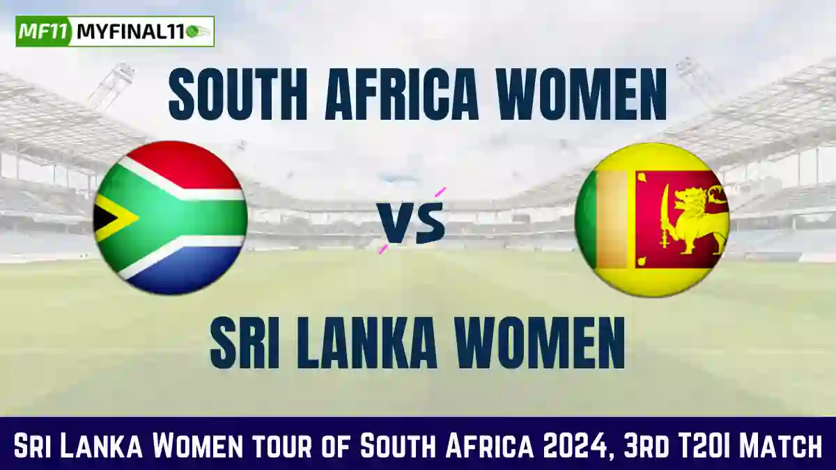 SA-W vs SL-W 3rd T20I Match Dream11 Prediction: In-Depth Analysis, Venue Stats, and Fantasy Cricket Tips for South Africa Women vs Sri Lanka Women, Sri Lanka Women tour of South Africa [3rd Apr 2024]