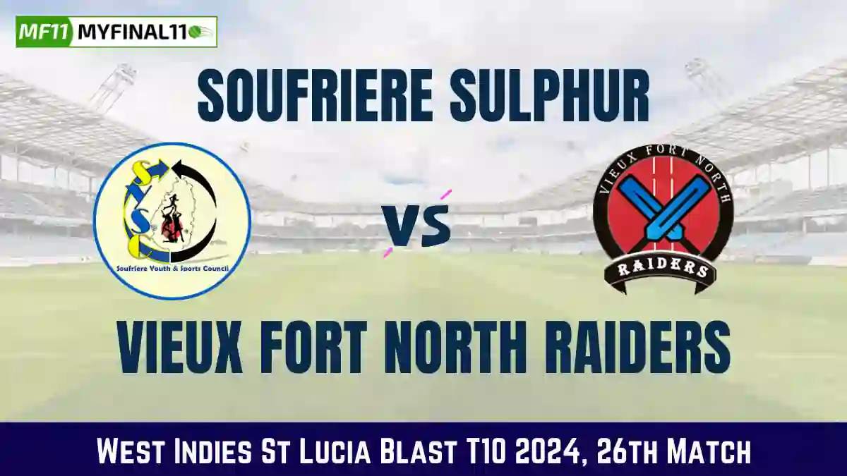 SSCS vs VFNR Dream11 Prediction: In-Depth Analysis, Venue Stats, and Fantasy Cricket Tips for Soufriere Sulphur vs Vieux Fort North Raiders, 26th T10, West Indies St Lucia Blast T10 [21st Apr 2024]