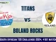 TIT vs ROC Dream11 Prediction & Player Stats, Titans vs Boland Rocks: 41st Match, South African T20 Challenge 2024