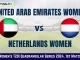 UAE-W vs NED-W Dream11 Prediction, United Arab Emirates Women vs Netherlands Women Dream11 Team Prediction, 1st Match, Women's T20I Quadrangular Series, 2024