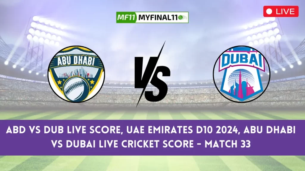 ABD vs DUB Live Score - Abu Dhabi vs Dubai Live Cricket Score ABD vs DUB Live Scorecard – UAE Emirates D10 2024 Live Ball by Ball Commentary