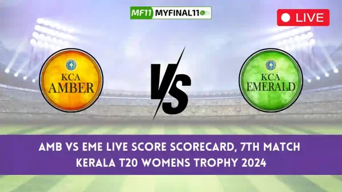 AMB vs EME Live Score, Kerala T20 Womens Trophy 2024, Team Amber vs Team Emerald Live Cricket Score & Commentary - Match 7