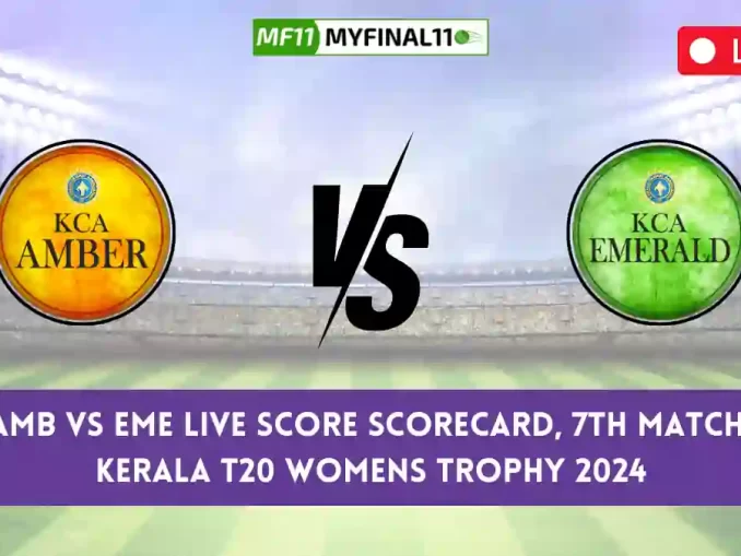 AMB vs EME Live Score, Kerala T20 Womens Trophy 2024, Team Amber vs Team Emerald Live Cricket Score & Commentary - Match 7