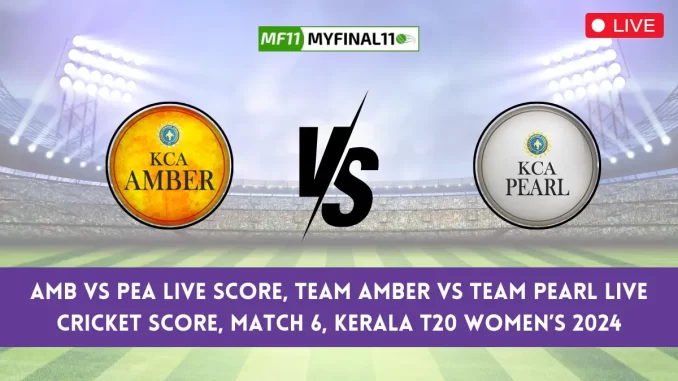 AMB vs PEA Live Score, Team Amber vs Team Pearl Live Cricket Score, Match 6, Kerala T20 Women’s 2024